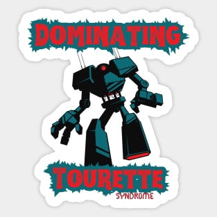 Dominating Tourette Syndrome Sticker